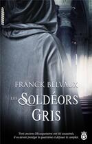 Couverture du livre « Les soldéors gris » de Franck Belvaux aux éditions Gloriana