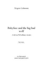 Couverture du livre « Babyface and the big bad wolf » de Lehmann Mogens aux éditions Le Manuscrit