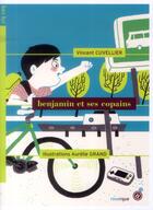 Couverture du livre « Benjamin et ses copains » de Vincent Cuvellier et Aurelie Grand aux éditions Rouergue