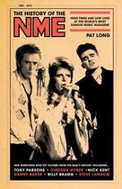 Couverture du livre « The History of the NME » de Long Pat aux éditions Pavilion Books Company Limited