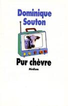 Couverture du livre « Pur chevre » de Dominique Souton aux éditions Ecole Des Loisirs