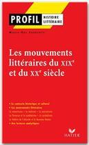 Couverture du livre « Les mouvements littéraires du XIX au XX siècles » de Marie-Eve Therenty aux éditions Hatier