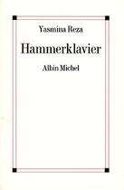 Couverture du livre « Hammerklavier » de Yasmina Reza aux éditions Albin Michel