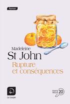 Couverture du livre « Rupture et conséquences » de Madeleine St John aux éditions Editions De La Loupe