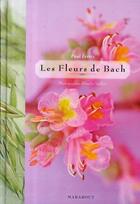 Couverture du livre « Les fleurs de Bach illustré » de Ferris-P aux éditions Marabout