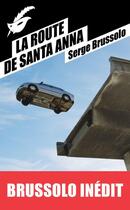 Couverture du livre « La route de Santa Anna » de Serge Brussolo aux éditions Le Masque