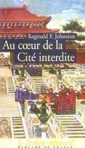 Couverture du livre « Au coeur de la cite interdite » de Reginald F. Johnston aux éditions Mercure De France