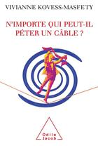 Couverture du livre « N'importe qui peut-il péter un câble ? » de Vivianne Kovess-Masfety aux éditions Odile Jacob