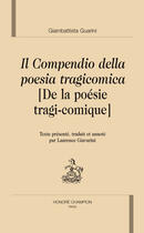 Couverture du livre « Il Compendio della poesia tragicomica (de la poésie tragi-comique) » de Giambattista Guarini aux éditions Honore Champion