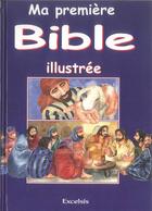 Couverture du livre « Ma première bible illustrée » de Pat Alexander aux éditions Excelsis
