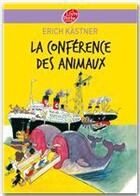 Couverture du livre « La conférence des animaux » de Erich Kastner aux éditions Le Livre De Poche Jeunesse