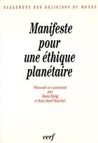 Couverture du livre « Manifeste pour une éthique planétaire » de Kung/Kuschel aux éditions Cerf