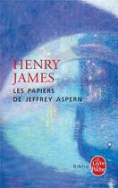 Couverture du livre « Les papiers de Jeffrey Aspern » de Henry James aux éditions Le Livre De Poche