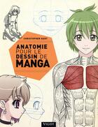 Couverture du livre « Anatomie pour le dessin de manga » de Christopher Hart aux éditions Vigot