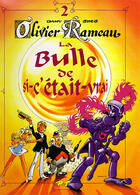 Couverture du livre « Olivier Rameau T.2 ; la bulle de si-c'était-vrai » de Greg et Dany aux éditions P & T Production - Joker