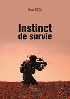 Couverture du livre « Instinct de survie » de Pierre Picca aux éditions Baudelaire