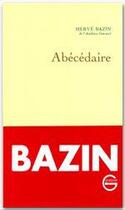 Couverture du livre « Abécédaire » de Herve Bazin aux éditions Grasset