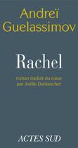 Couverture du livre « Rachel » de Andrei Guelassimov aux éditions Ditions Actes Sud