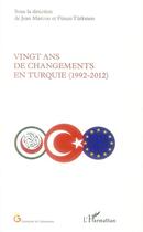 Couverture du livre « Vingt ans de changements en Turquie (1992-2012) » de Jean Marcou et Fusun Turkmen aux éditions Editions L'harmattan