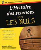 Couverture du livre « L'histoire des sciences pour les nuls » de Vincent Jullien aux éditions First