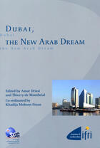 Couverture du livre « Dubaï, the new arab dream » de Drissi Amar / De Mon aux éditions Ifri