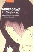 Couverture du livre « Magicienne (la) » de Akutagawa/ aux éditions Picquier