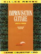 Couverture du livre « Improvisation guitare ; jazz et fusion » de Gilles Renne aux éditions Carisch Musicom