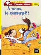 Couverture du livre « Moi, Thérèse Miaou ; à nous, le canapé ! » de Frederic Pillot et Gerard Moncomble aux éditions Hatier Jeunesse