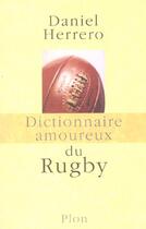 Couverture du livre « Dictionnaire amoureux ; du rugby » de Daniel Herrero aux éditions Plon