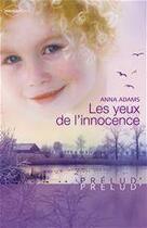 Couverture du livre « Les yeux de l'innocence » de Anna Adams aux éditions Harlequin
