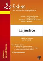 Couverture du livre « 20 fiches ; prépas scientifiques ; thème de français 2011-2012 ; la justice » de  aux éditions H & K