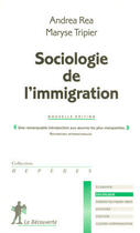Couverture du livre « Sociologie de l'immigration » de Andrea Rea aux éditions La Decouverte