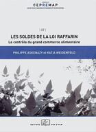 Couverture du livre « Les soldes de la loi Raffarin ; le contrôle du grand commerce alimentaire » de Philippe Askenazy et Katia Weidenfeld aux éditions Rue D'ulm