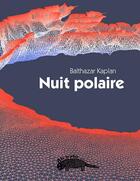 Couverture du livre « Nuit polaire » de Balthazar Kaplan aux éditions Ab Irato
