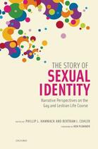 Couverture du livre « The Story of Sexual Identity: Narrative Perspectives on the Gay and Le » de Cohler Bertram J aux éditions Oxford University Press Usa