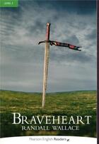 Couverture du livre « Braveheart ; level 3 » de Randall Wallace aux éditions Pearson