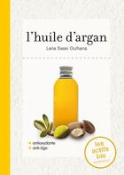 Couverture du livre « L'huile d'argan ; actifs bio avec femininbio.com » de L Sassi aux éditions Marabout