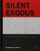 Couverture du livre « Zalmai silent exodus portraits of iraqi refugees in exile » de Zalmai aux éditions Aperture