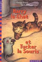 Couverture du livre « Harry le chat et tucker la souris » de Selden/Williams aux éditions Gallimard-jeunesse