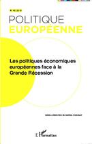 Couverture du livre « REVUE POLITIQUE EUROPEENNE t.42 : les politiques économiques européennes face à la grande récession » de Revue Politique Europeenne aux éditions L'harmattan
