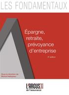 Couverture du livre « Epargne, retraite, prevoyance d'entreprise 3eme ed. » de Michel Hallopeau aux éditions L'argus De L'assurance
