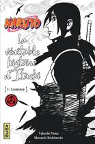 Couverture du livre « Naruto Tome 5 : la véritable histoire d'Itachi t.1 ; lumière » de Masashi Kishimoto et Takashi Yano aux éditions Kana