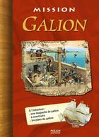 Couverture du livre « Mission galion » de Peter Dennis et Nicholas Harris aux éditions Milan