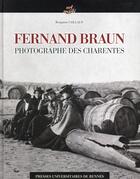 Couverture du livre « Fernand Braun ; photographe des Charentes » de Caillaud Benjam aux éditions Pu De Rennes