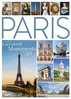 Couverture du livre « Paris and its greatest monuments in 3D » de Suzanne De Villars aux éditions Parigramme