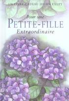 Couverture du livre « Pour une petite fille extraordinaire nlle edition » de Exley H aux éditions Exley