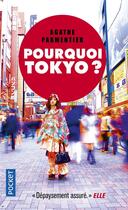 Couverture du livre « Pourquoi Tokyo ? » de Agathe Parmentier aux éditions Pocket