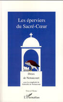 Couverture du livre « Les éperviers du sacré-coeur » de Dreux De Nettancourt aux éditions L'harmattan