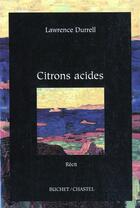 Couverture du livre « Citrons acides » de Durrell Lawrenc aux éditions Buchet Chastel