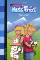 Couverture du livre « Miss Frizz t.4 ; glace d'été » de Lia Celi aux éditions Bayard Jeunesse
